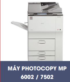 Máy Photocopy  MP 6002/7502